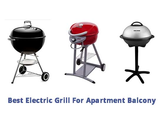 Best Electric Grill For Apartment Balcony