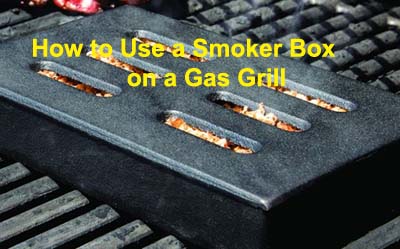 How to Use a Smoker Box on a Gas Grill