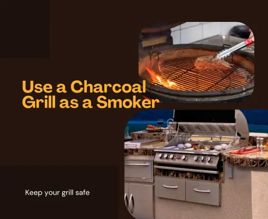 Can You Use a Charcoal Grill as a Smoker