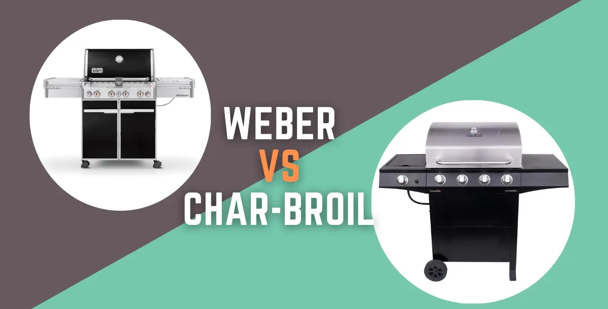 Different between Weber vs Char-Broil grill