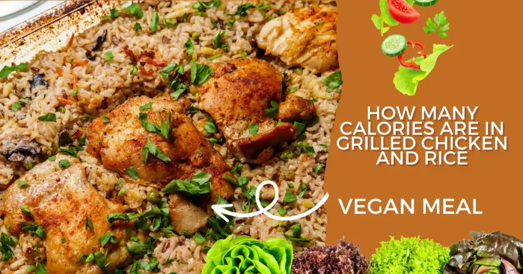 how many calories are in grilled chicken and rice