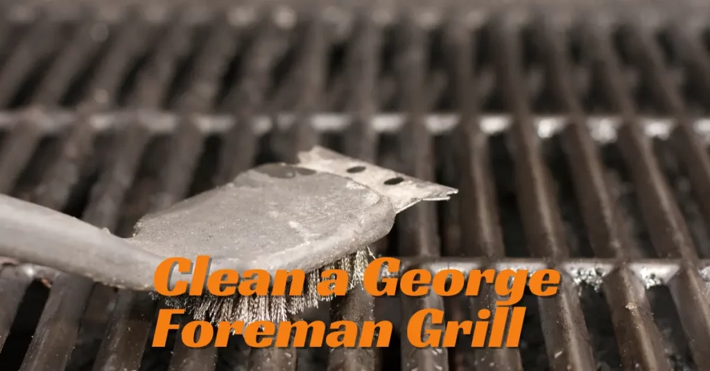 How to Clean a George Foreman Grill