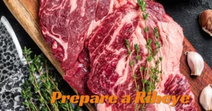 How to Prepare a Ribeye for Grilling