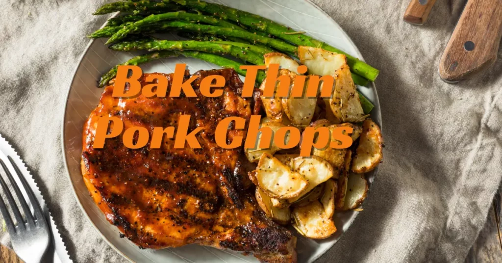 How to Bake Thin Pork Chops Without Drying Them Out