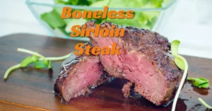 How to Make Boneless Sirloin Steak