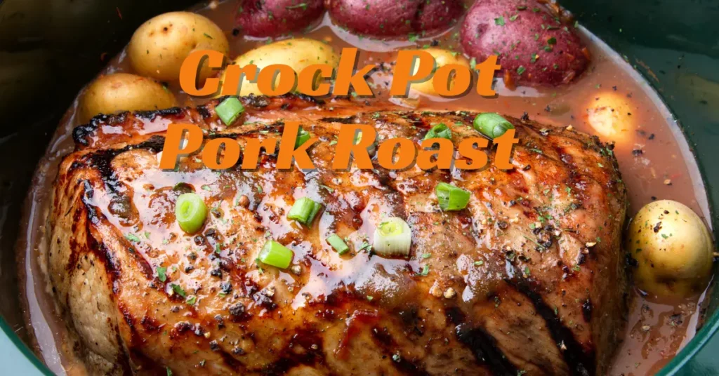 Crock Pot Pork Roast Crock Pot Pork Roast