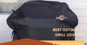 Best Outdoor Grill Covers