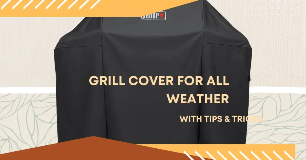 Grill Cover for All Weather