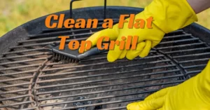 How to Clean a Flat Top Grill Without Chemicals