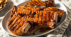 How Long to Cook Thin Pork Chops