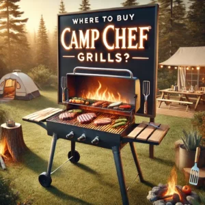 Where to Buy Camp Chef Grills