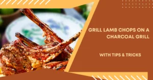 How to Grill Lamb Chops on a Charcoal Grill