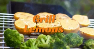 How to Grill Lemons