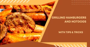 Grilling Hamburgers and Hotdogs