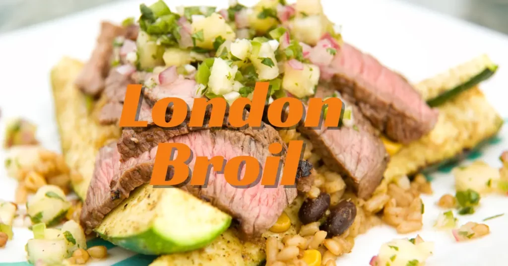 How to Grill London Broil Without Marinating