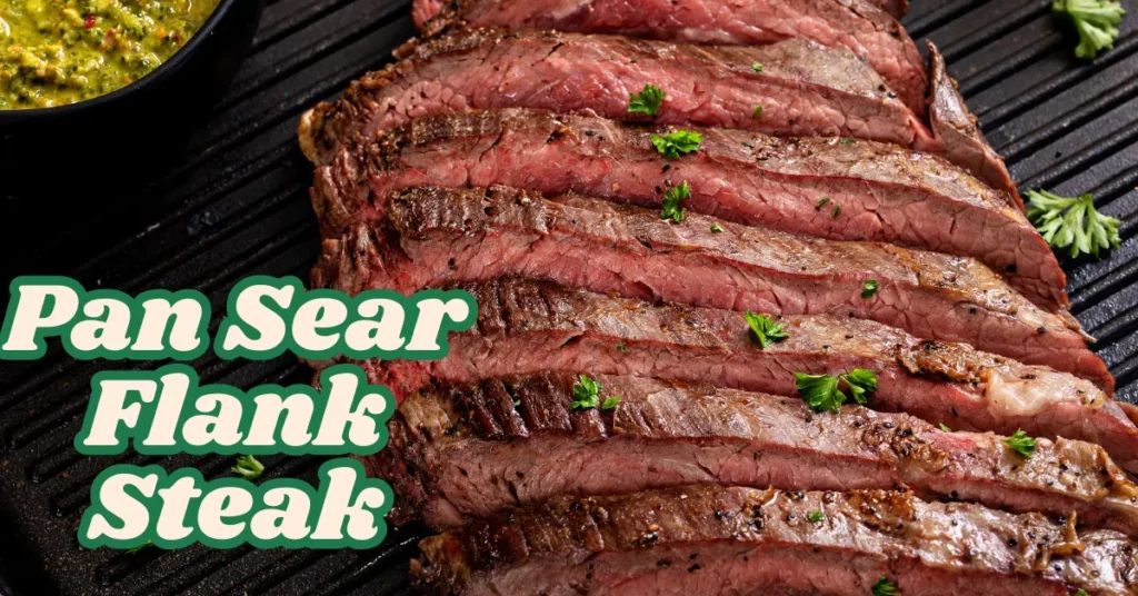 How Long to Pan Sear Flank Steak