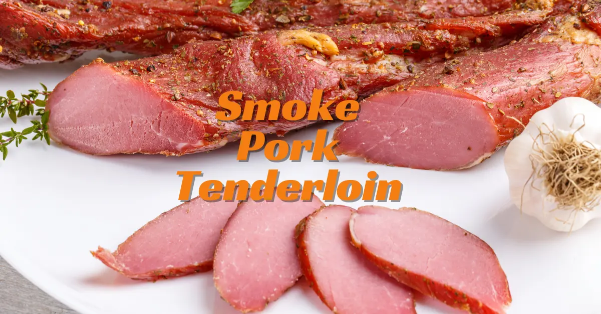 How Long to Smoke a Pork Tenderloin at 250°F