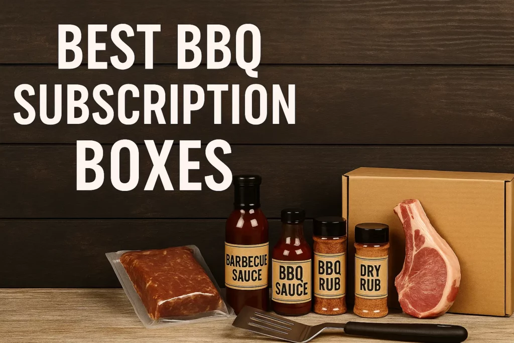 Best BBQ Subscription Boxes Best BBQ Subscription Boxes