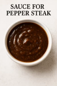 Sauce for Pepper Steak