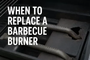When to Replace a Barbecue Burner